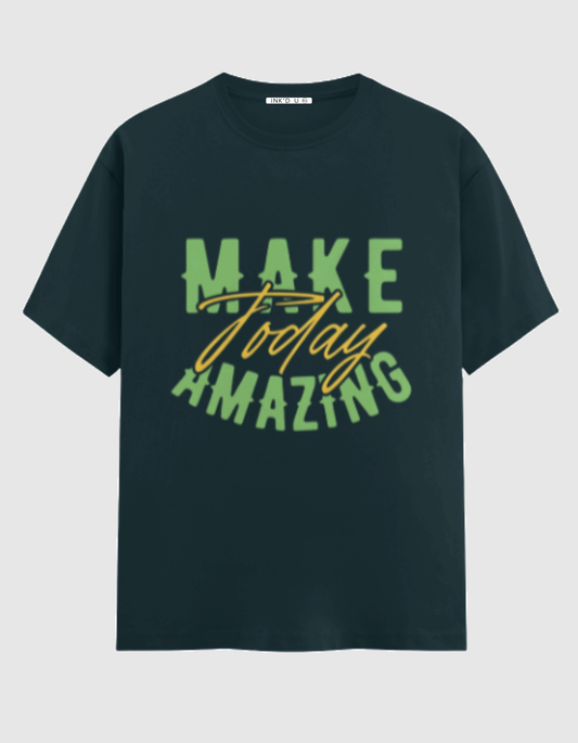 MAKE TODAY AMAZING CLASSIC T-SHIRT