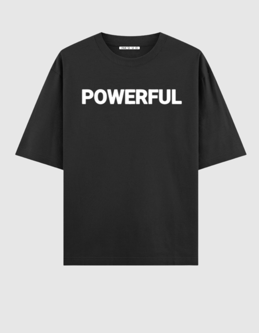 POWERFUL OVERSIZED T-SHIRT
