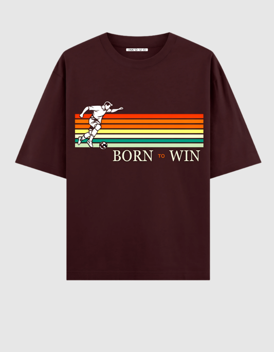 BORN TO WIN OVERSIZED T-SHIRT