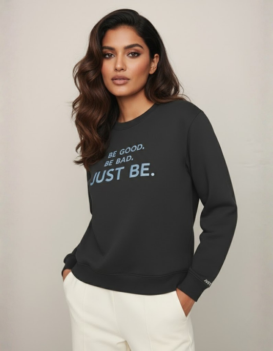 JUST BE