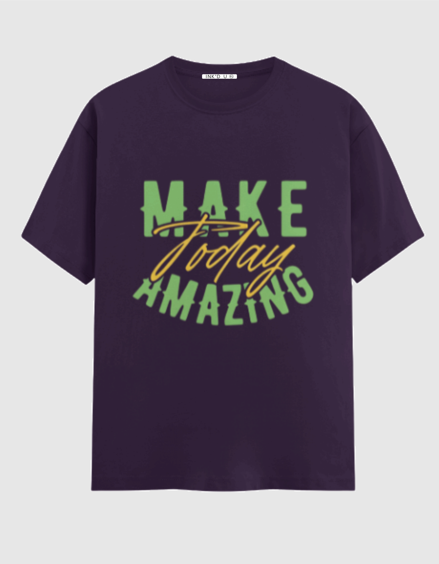 MAKE TODAY AMAZING CLASSIC T-SHIRT