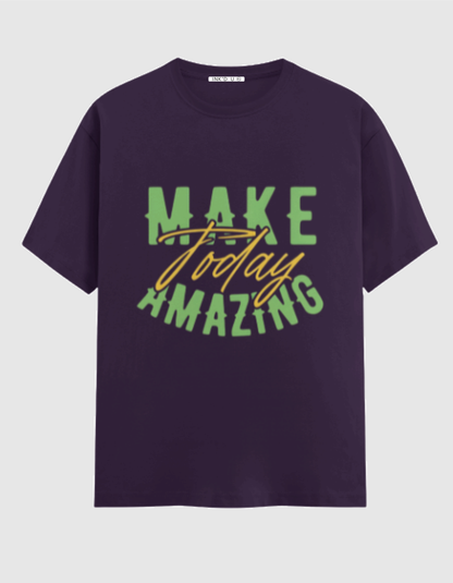 MAKE TODAY AMAZING CLASSIC T-SHIRT