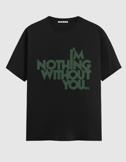 NOTHING WITHOUT YOU CLASSIC T-SHIRT