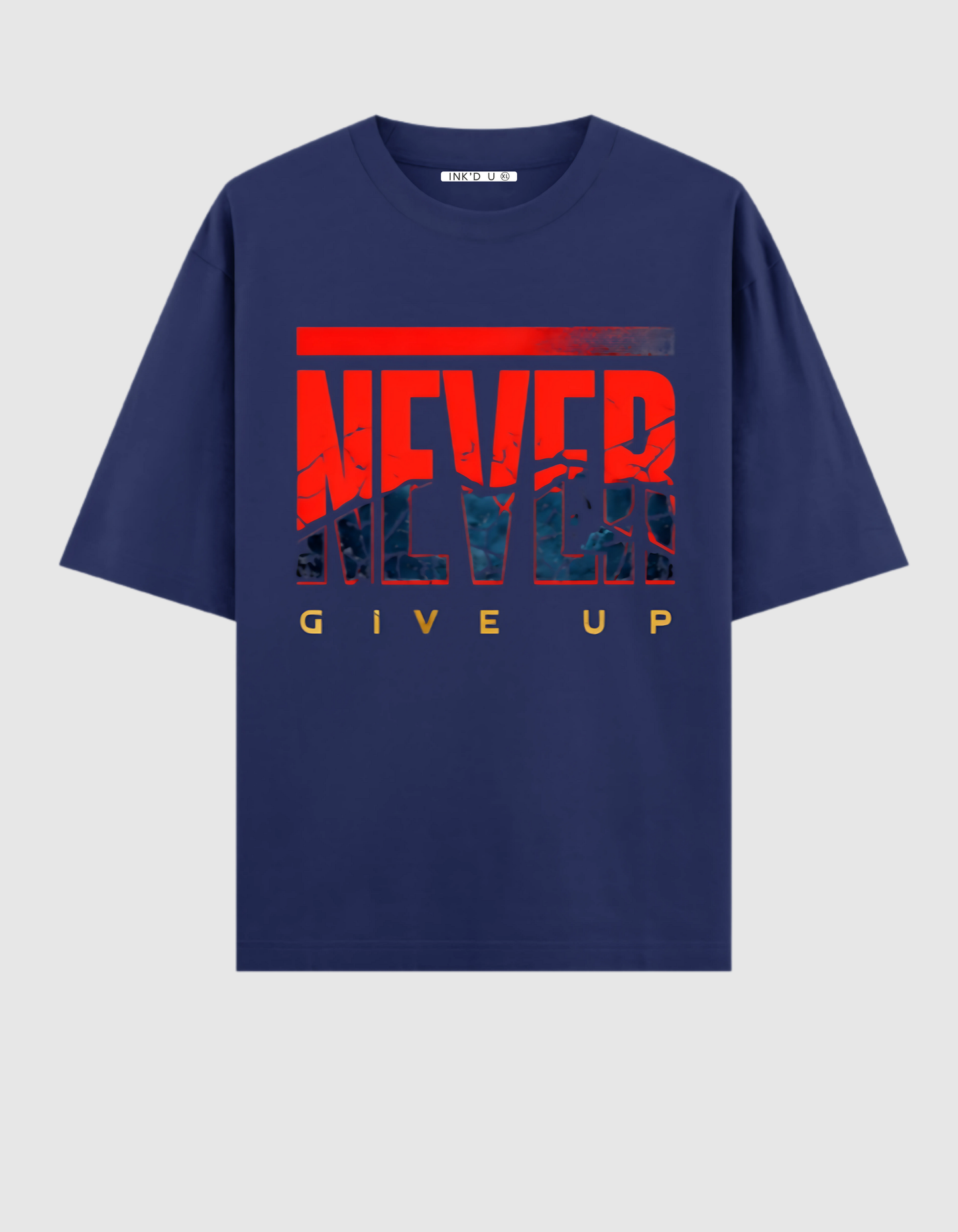 NEVER GIVE UP OVERSIZED T-SHIRT