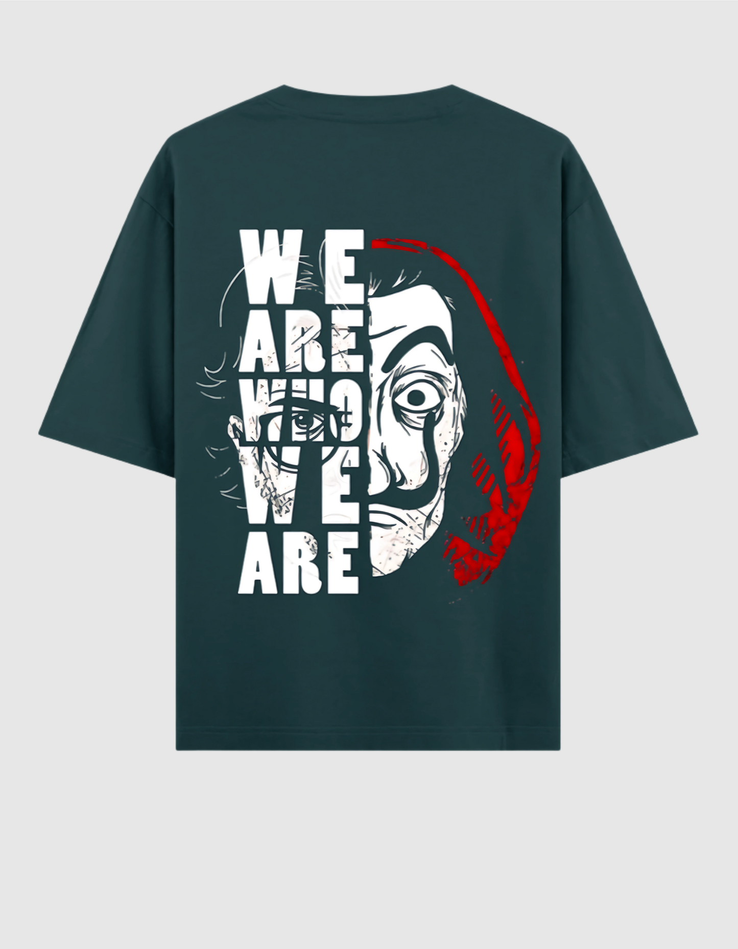 WE ARE WHO WE ARE OVERSIZED T-SHIRT