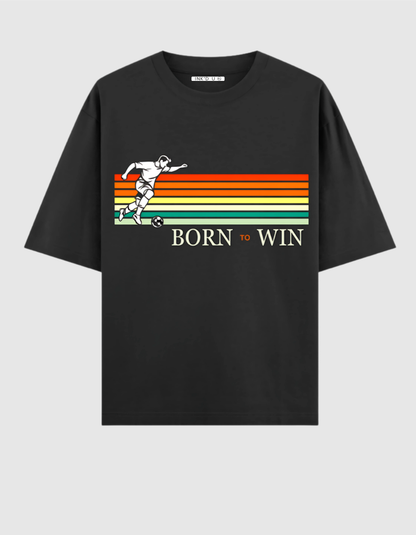BORN TO WIN OVERSIZED T-SHIRT