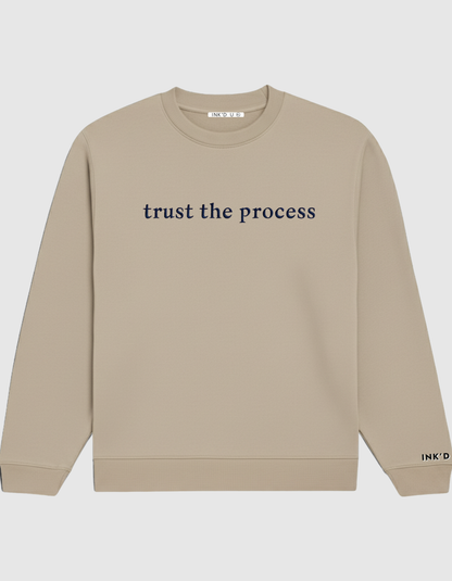 TRUST THE PROCESS