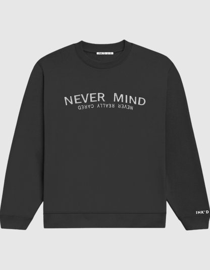 NEVER MIND